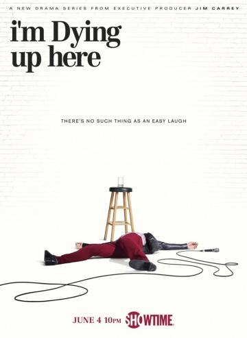 ������ �� ����� / I'm Dying Up Here (2017)
