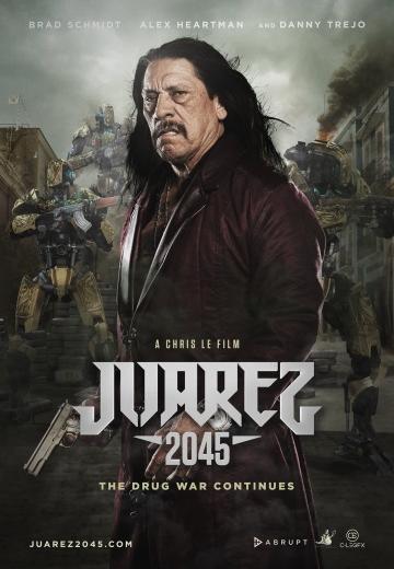 ������ 2045 / Juarez 2045 (2017)