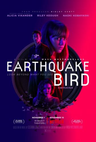 ����������� ������������� / Earthquake Bird (2019)