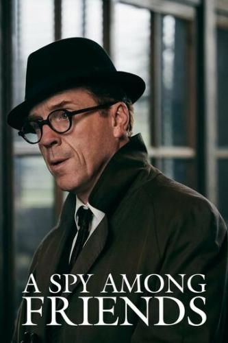����� ����� ������ / A Spy Among Friends (2022)