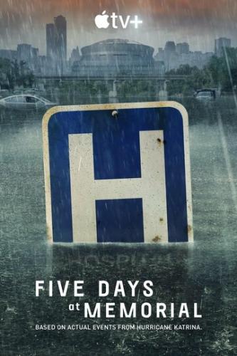 ���� ���� ����� ���������� / Five Days at Memorial (2022)