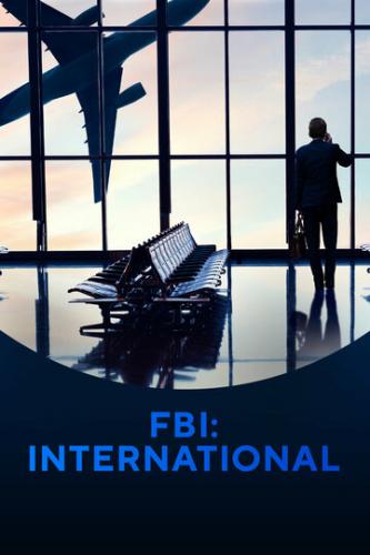 ���: �� �������� / FBI: International (2021)