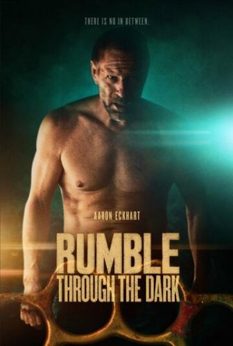 ������ ������ ���� / Rumble Through the Dark (2023)